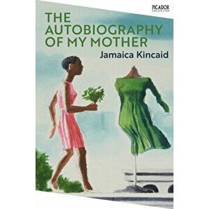 The Autobiography of My Mother, Paperback imagine