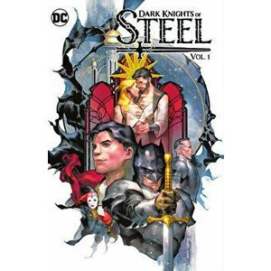 DC Dark Knights of Steel Vol. 1, Hardback - Yasmine Putri imagine