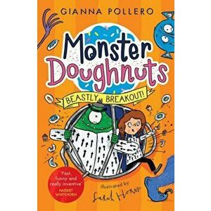 Beastly Breakout! (Monster Doughnuts 3), Paperback - Gianna Pollero imagine