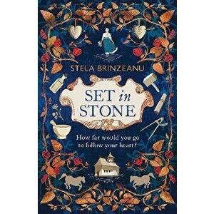 Set in Stone. 'an engrossing tale of superstition, rebellion and love' Esther Freud, Paperback - Stela Brinzeanu imagine