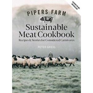 Pipers Farm The Sustainable Meat Cookbook. Recipes & Wisdom for Considered Carnivores, Hardback - Rachel Lovell imagine