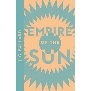 Empire of the Sun, Paperback - J. G. Ballard imagine