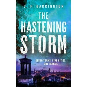The Hastening Storm, Paperback - C.F. Barrington imagine