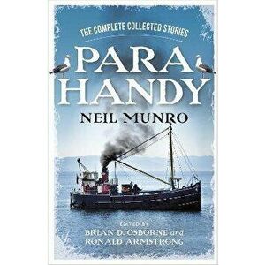Para Handy. The Complete Collected Stories, Paperback - Neil Munro imagine
