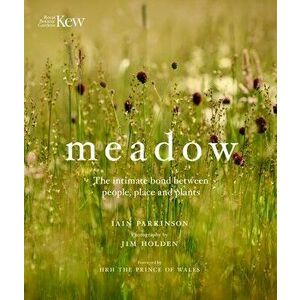 Meadow. The intimate bond between people, place and plants, Hardback - Iain Parkinson imagine