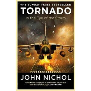 Tornado. In the Eye of the Storm, Paperback - John Nichol imagine