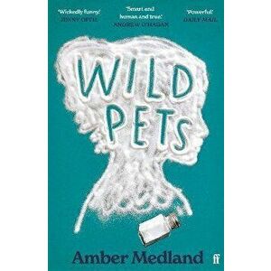 Wild Pets. Main, Paperback - Amber Medland imagine