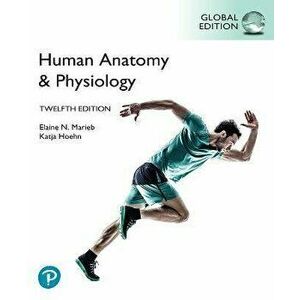 Human Anatomy & Physiology, Global Edition. 12 ed, Paperback - Katja Hoehn imagine