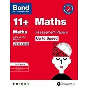 Bond 11+: Bond 11+ Maths Up to Speed Assessment Papers with Answer Support 10-11 years. 1, Paperback - Paul Broadbent imagine