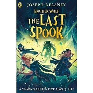 Brother Wulf: The Last Spook, Paperback - Joseph Delaney imagine
