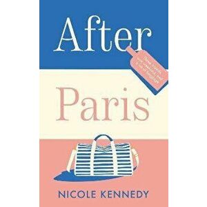 After Paris, Hardback - Nicole Kennedy imagine