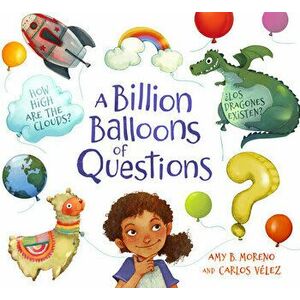 A Billion Balloons of Questions, Hardback - Amy B. Moreno imagine