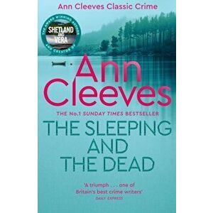 The Sleeping and the Dead, Hardback - Ann Cleeves imagine