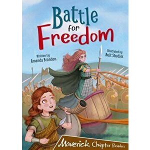 Battle for Freedom. (Brown Chapter Reader), Paperback - Amanda Brandon imagine