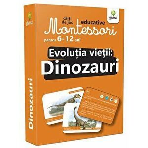 Evolutia vietii: Dinozauri. Montessori pentru 6-12 ani - *** imagine