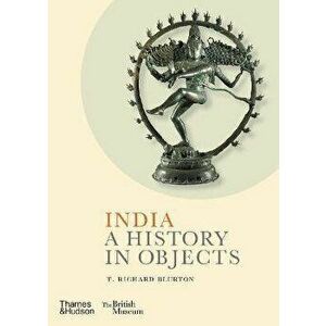 India: A History in Objects, Hardback - T. Richard Blurton imagine