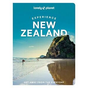 Experience New Zealand, Paperback - Lonely Planet imagine