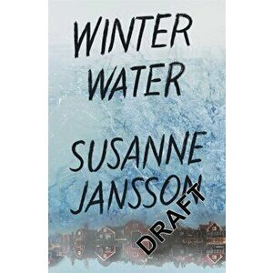 Winter Water, Paperback - Susanne Jansson imagine