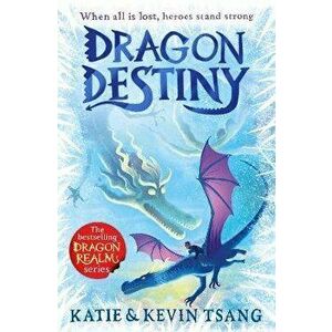 Dragon Destiny, Paperback - Katie Tsang imagine