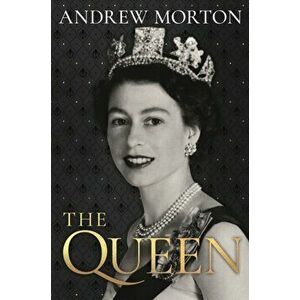 The Queen, Hardback - Andrew Morton imagine
