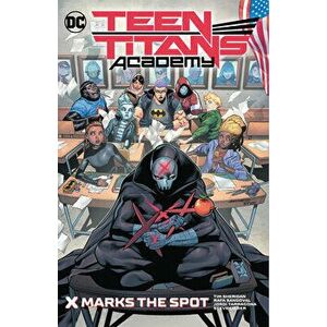 Teen Titans Academy Vol. 1: X Marks The Spot, Paperback - Various Various imagine