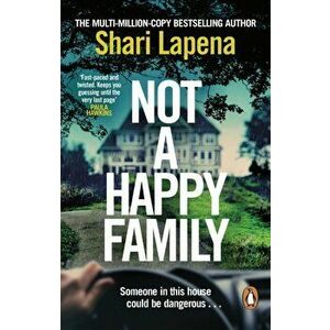 Not a Happy Family. The gripping Richard and Judy Book Club 2022 pick, from the #1 bestselling author of THE COUPLE NEXT DOOR, Paperback - Shari Lapen imagine