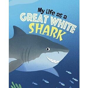 My Life as a Great White Shark, Hardback - John Sazaklis imagine