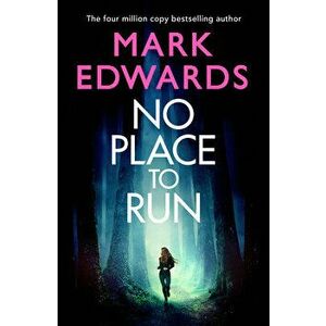 No Place to Run, Paperback - Mark Edwards imagine