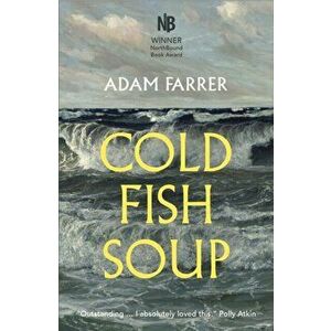 Cold Fish Soup, Paperback - Adam Farrer imagine