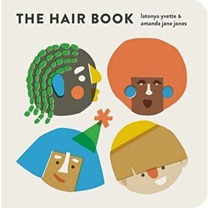 The Hair Book, Board book - LaTonya Yvette imagine