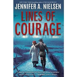 Lines of Courage, Hardback - Jennifer A. Nielsen imagine