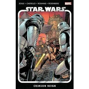 Star Wars Vol. 4: Crimson Reign, Paperback - Charles Soule imagine