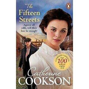 The Fifteen Streets, Paperback - Catherine Cookson imagine