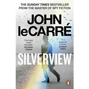 Silverview. The Sunday Times Bestseller, Paperback - John le Carre imagine