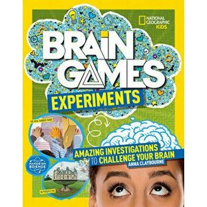 Brain Games: Experiments, Paperback - National Geographic Kids imagine