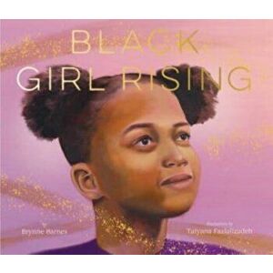 Black Girl Rising, Hardback - Brynne Barnes imagine