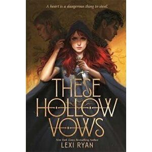 These Hollow Vows. the seductive, action-packed New York Times bestselling fantasy, Paperback - Lexi Ryan imagine