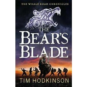 The Bear's Blade, Paperback - Tim Hodkinson imagine