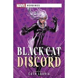 Black Cat: Discord. A Marvel Heroines Novel, Paperback - Cath Lauria imagine