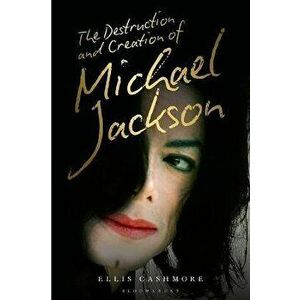 The Destruction and Creation of Michael Jackson, Hardback - *** imagine