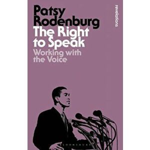 The Right to Speak. Working with the Voice, 2 ed, Paperback - *** imagine