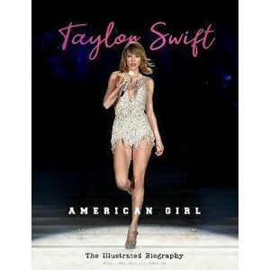 Taylor Swift. American Girl, Illustrated ed, Hardback - Carolyn McHugh imagine