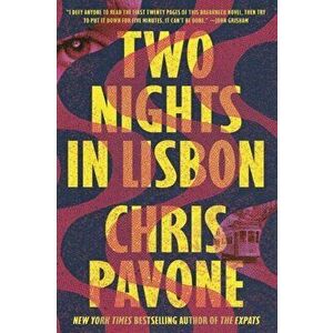 Two Nights in Lisbon, Paperback - Chris Pavone imagine