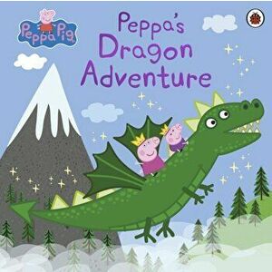 Peppa Pig: Peppa's Dragon Adventure, Paperback - Peppa Pig imagine