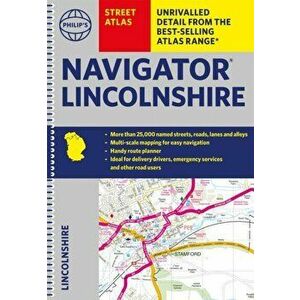 Philip's Street Atlas Navigator Lincolnshire, Spiral Bound - Philip's Maps imagine