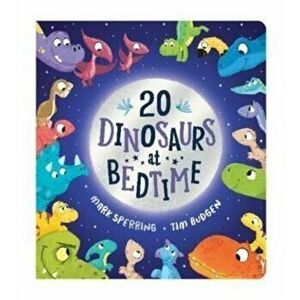 Twenty Dinosaurs at Bedtime (BB), Board book - Mark Sperring imagine