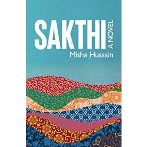 SAKTHI, Hardback - Misha Hussain imagine