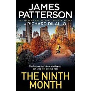 The Ninth Month, Paperback - James Patterson imagine