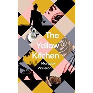 The Yellow Kitchen, Hardback - Margaux Vialleron imagine