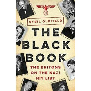 The Black Book. The Britons on the Nazi Hit List, Main, Paperback - Sybil Oldfield imagine